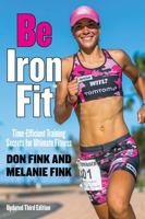 Be IronFit: Time-Efficient Training Secrets for Ultimate Fitness 1592282393 Book Cover