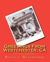 Greetings from Westchester, CA: An Early History of the Region 1456592483 Book Cover