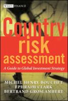 Country Risk Assessment: A Guide to Global Investment Strategy (The Wiley Finance Series) 0470845007 Book Cover