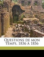 Questions de mon temps, 1836 à 1856 Volume 03 1178214400 Book Cover