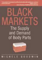 Black Markets: The Supply and Demand of Body Parts