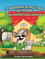 La Búsqueda de Willy por un Hogar - Una Aventura Genial (Spanish Edition) B0DQ6K4G9W Book Cover