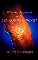 Whatever Happened to the Ten Commandments? 0851517633 Book Cover