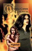 Dahlia Coven: Nightfall 1425967868 Book Cover