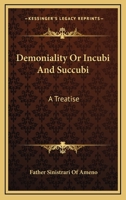 Demoniality Or Incubi And Succubi: A Treatise 1163465046 Book Cover