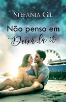 Não penso em deixá-la ir: Um amor do passado B0C87QHR25 Book Cover