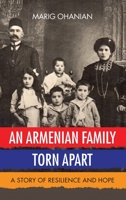An Armenian Family Torn Apart: A Story of Resilience and Hope 1952932017 Book Cover