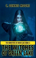 The Witches of Green Lake (The Monsters of Green Lake) B0F9QR4NWK Book Cover