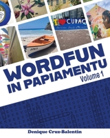 WordFun in Papiamentu : Volume 1 1960509314 Book Cover