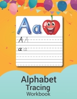 Alphabet Tracing Workbook: 120 pages Preschool writing Workbook with Sight words for Pre K, Kindergarten and Kids Ages 3-5. 8.5x11 inch B08L5CCPT9 Book Cover