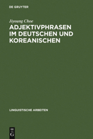 Adjektivphrasen Im Deutschen Und Koreanischen 3484304820 Book Cover
