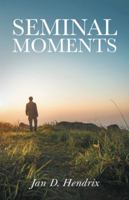 Seminal Moments 1532051255 Book Cover