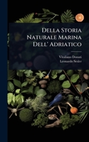 Della Storia Naturale Marina Dell' Adriatico (Italian Edition) 1024519872 Book Cover