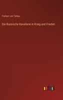 Die Russische Kavallerie in Krieg Und Frieden 3846035521 Book Cover