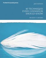 40 Techniques Every Counselor Should Know 0133571742 Book Cover
