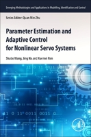 Parameter Estimation and Adaptive Control for Nonlinear Servo Systems 0443155747 Book Cover