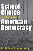 School Choice and the Future of American Democracy 0472069012 Book Cover