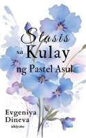 Stasis sa Kulay ng Pastel Asul 936016612X Book Cover