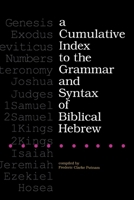 A Cumulative Index to the Grammar and Syntax of Biblical Hebrew 1575060078 Book Cover