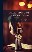 Dialects for Oral Interpretation 1023787202 Book Cover