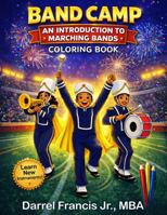 Band Camp: An Introduction to Marching Bands 0999737244 Book Cover
