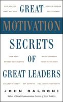 Great Motivation Secrets of Great Leaders 0071447741 Book Cover