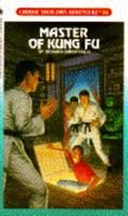 Master of Kung Fu (Choose Your Own Adventure, #88) 0553277189 Book Cover