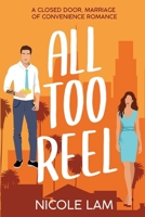 All Too Reel: A Closed Door Marriage of Convenience Romance (Love in L.A.) B0D2NGML4H Book Cover