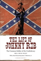 The Life of Johnny Reb: The Common Soldier of the Confederacy 0807104752 Book Cover