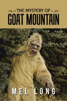 The Mystery of Goat Mountain 1491784717 Book Cover