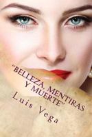 "Belleza, Mentiras y Muerte": "Dispuesta a todo por el Dinero" 1986611841 Book Cover