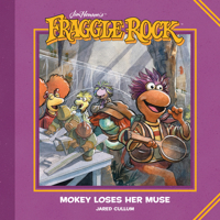 Jim Henson's Fraggle Rock: Mokey Loses Her Muse 1684152623 Book Cover
