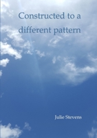 Constructed to a different pattern 1326866060 Book Cover