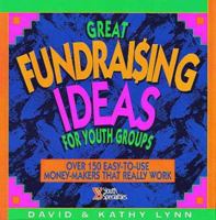 Great Fundraising Ideas for Youth Groups 031067171X Book Cover