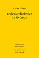 Rechtskonfliktkosten Im Zivilrecht: Materiell-rechtlicher Und Prozessualer Kostenerstattungsanspruch: Grundlagen Und Verhaltnis (Veroffentlichungen Zum Verfahrensrecht) 3161607090 Book Cover