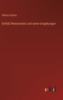 Schloß Weesenstein und seine Umgebungen (German Edition) 3368501364 Book Cover