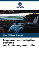 Tragbare neuroadaptive Systeme zur Ermüdungskontrolle 6209146864 Book Cover