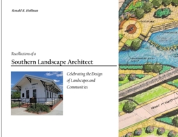 Recollections of a Southern Landscape Architect: Celebrating the Design of Landscapes and Communities B0DRHSCYJW Book Cover