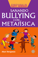 Sanando bullying con metafísica 6079346869 Book Cover