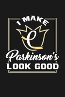 I Make Parkinson Look Good: KALENDER 2020/2021 mit Monatsplaner/Wochenansicht mit Notizen und Aufgaben Feld! F�r Theater, Musical, Broadway Fans Schauspieler, B�hnenmitarbeiter A5 (6x9 inch) 136 Seite 1694899098 Book Cover