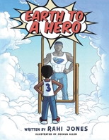 Earth to a Hero 1524612065 Book Cover
