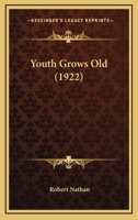 Youth Grows Old 1019143525 Book Cover