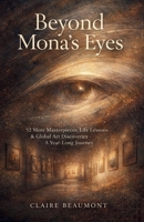 Beyond Mona's Eyes B0GJCNLDD5 Book Cover
