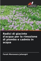 Radici di giacinto d'acqua per la rimozione di piombo e cadmio in acqua 6205643367 Book Cover