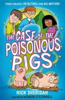 The Case of the Poisonous Pigs 1398506907 Book Cover
