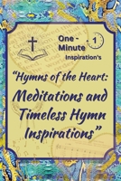 Hymn's of the Heart: One Minute Inspiration's B0DXVH3DGG Book Cover