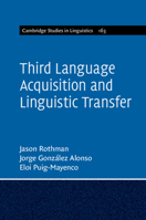 Third Language Acquisition and Linguistic Transfer 1107443431 Book Cover