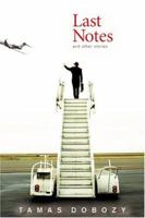 Last Notes: And Other Stories 1559708085 Book Cover