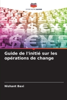 Guide de l'initié sur les opérations de change 6205934418 Book Cover