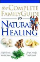 The Complete Family Guide to Natural Healing (Health) 1741215978 Book Cover